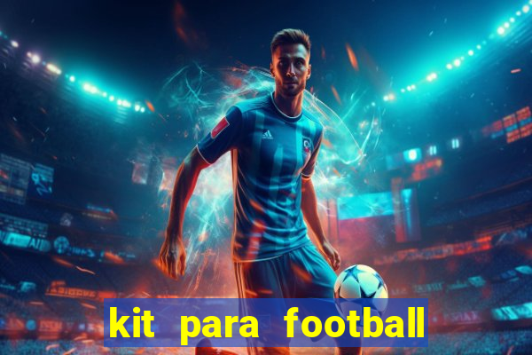 kit para football league 2024